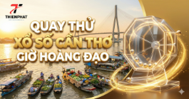 Chọn giờ hoàng đạo để quay thử xổ số Cần Thơ