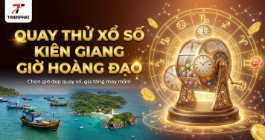 Chọn giờ hoàng đạo để quay thử đài Kiên Giang lấy hên