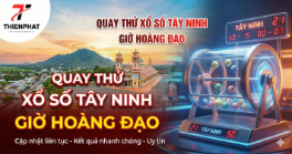 Bảng kết quả quay thử xổ số Tây Ninh vào giờ hoàng đạo