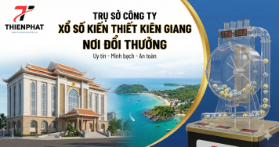 Trụ sở công ty xổ số kiến thiết Kiên Giang và hoạt động phát hành vé số