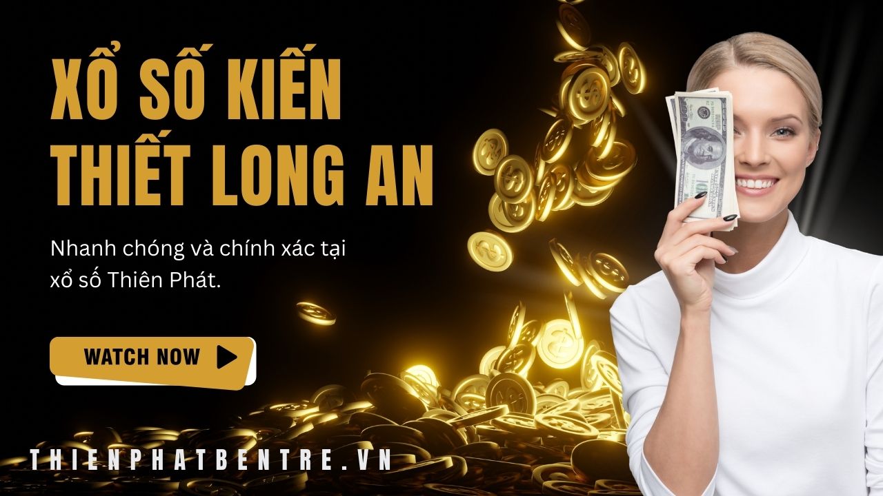 Cập nhật kết quả xổ số Long An hàng tuần chính xác
